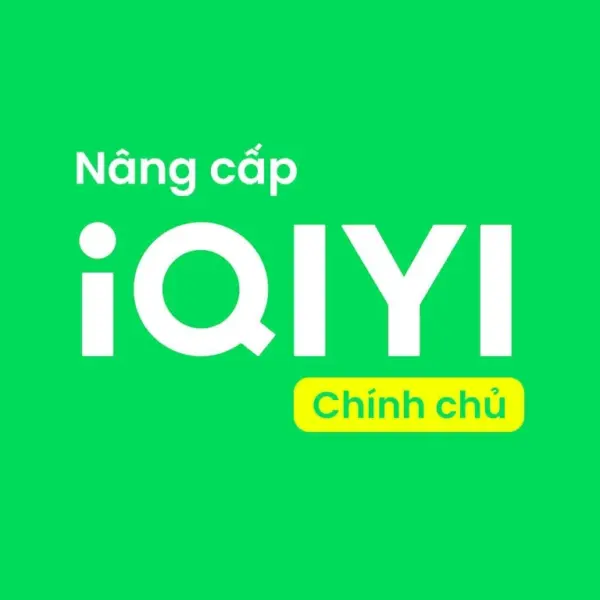 Nâng cấp tài khoản iQiyi VIP gói cao cấp, chính chủ